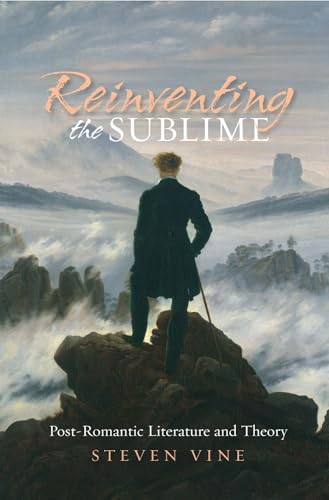 9781845196752: Reinventing the Sublime: Post-Romantic Literature and Theory