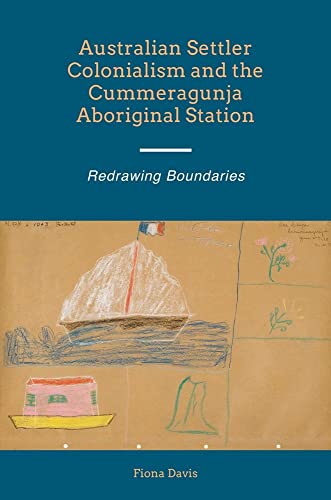 Stock image for Australian Settler Colonialism & the Cummeragunja Aboriginal Station (First Nations and the Colonial Encounter) for sale by WYEMART LIMITED