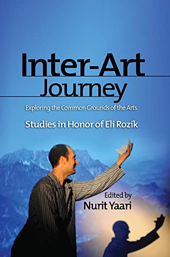 9781845197056: Inter-Art Journey: Exploring the Common Grounds of the Arts Studies in Honor of Eli Rozik