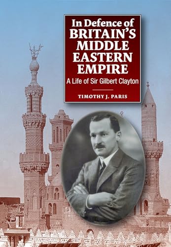 Beispielbild fr In Defence of Britain's Middle Eastern Empire zum Verkauf von Blackwell's