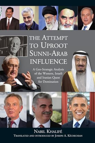 Beispielbild fr Attempt to Uproot Sunni-Arab Influence: A Geo-Strategic Analysis of the Western, Israeli & Iranian Quest for Domination: A Geo-Strategic Analysis of . Israeli and Iranian Quest for Domination zum Verkauf von WorldofBooks