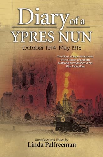 Beispielbild fr Diary of a Ypres Nun, October 1914-May 1915 zum Verkauf von Blackwell's