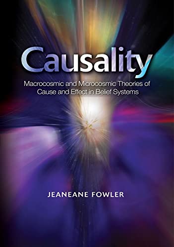 9781845198824: Causality: Macrocosmic and Microcosmic Theories of Cause and Effect in Belief Systems (The Sussex Library of Religious Beliefs and Practices)