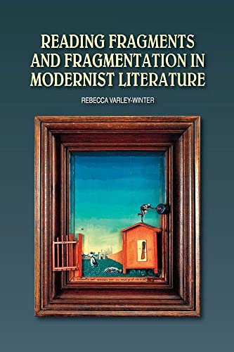 Beispielbild fr Reading Fragments and Fragmentation in Modernist Literature zum Verkauf von Blackwell's