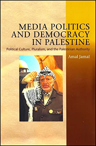 Stock image for Media Politics and Democracy in Palestine for sale by Blackwell's
