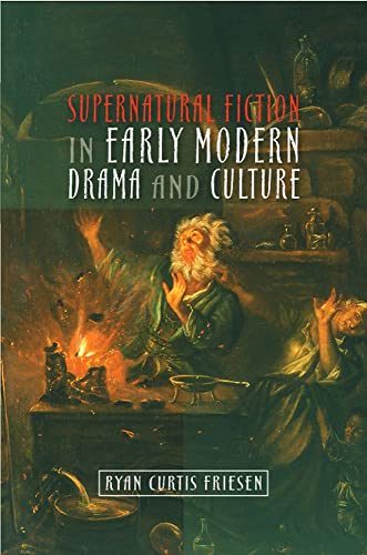 9781845199593: Supernatural Fiction in Early Modern Drama & Culture