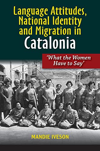 Beispielbild fr Language Attitudes, National Identity and Migration in Catalonia zum Verkauf von Blackwell's