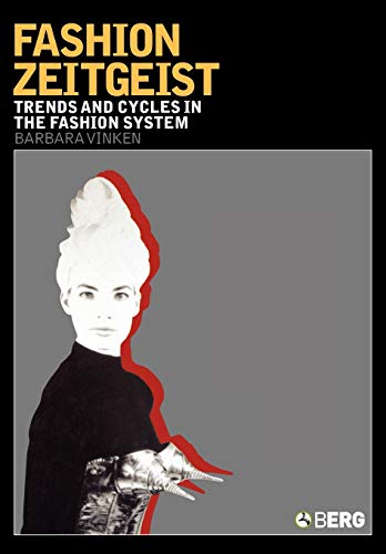 Imagen de archivo de Fashion Zeitgeist: Trends and Cycles in the Fashion System a la venta por SecondSale