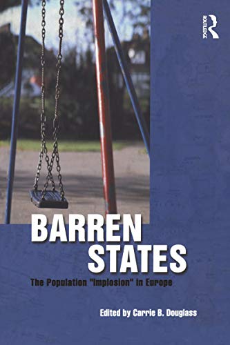 9781845200497: Barren States: The Population Implosion in Europe