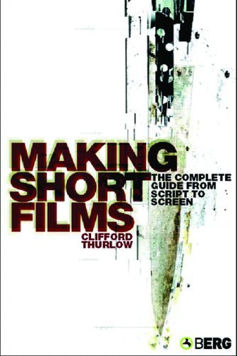 9781845200633: Making Short Films: The Complete Guide from Script to Screen