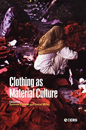Stock image for Clothing as Material Culture for sale by ThriftBooks-Dallas