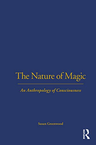 Beispielbild fr The Nature of Magic: An Anthropology of Consciousness zum Verkauf von Lucky's Textbooks