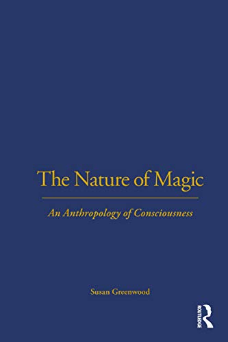 9781845200947: The Nature of Magic: An Anthropology of Consciousness