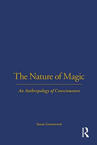 9781845200954: The Nature of Magic: An Anthropology of Consciousness