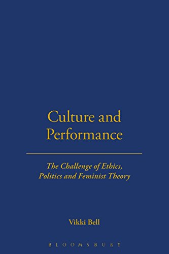 Beispielbild fr Culture and Performance: The Challenge of Ethics, Politics and Feminist Theory zum Verkauf von HPB-Red