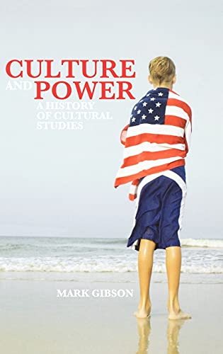 Beispielbild fr Culture and Power: A History of Cultural Studies zum Verkauf von Powell's Bookstores Chicago, ABAA