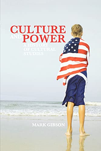 Beispielbild fr Culture and Power : A History of Cultural Studies zum Verkauf von Better World Books