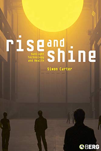 Beispielbild fr Rise and Shine: Sunlight, Technology and Health zum Verkauf von Chiron Media