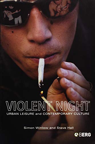 Stock image for Violent Night: Urban Leisure and Contemporary Culture for sale by WorldofBooks