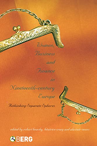 9781845201845: Women, Business, and Finance in Nineteenth-Century Europe: Rethinking Separate Spheres