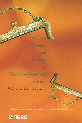 9781845201852: Women, Business, and Finance in Nineteenth-Century Europe: Rethinking Separate Spheres