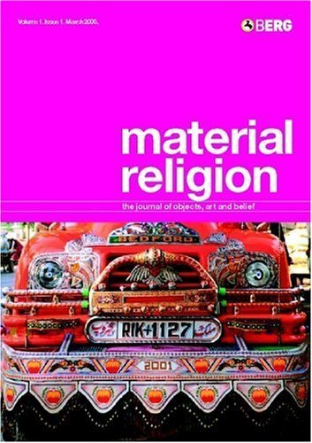 Beispielbild fr Material Religion: The Journal Of Objects, Art And Belief: Volume 1, Issue 1, March 2005 zum Verkauf von Rosario Beach Rare Books