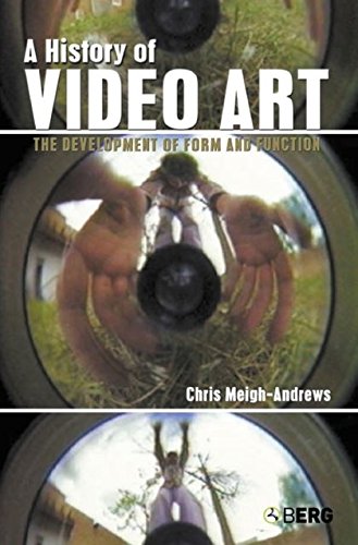 Beispielbild fr A History of Video Art : The Development of Form and Function zum Verkauf von Better World Books