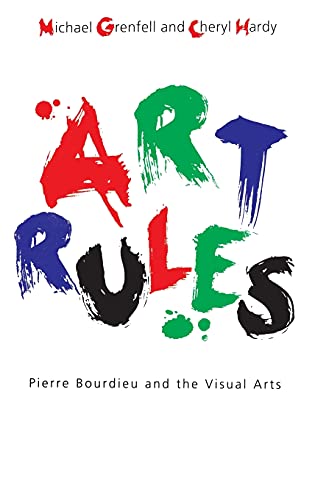 9781845202330: Art Rules: Pierre Bourdieu And The Visual Arts