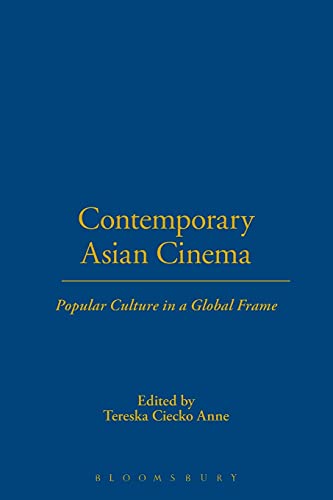 Stock image for Contemporary Asian Cinema: Popular Culture in a Global Frame for sale by SecondSale