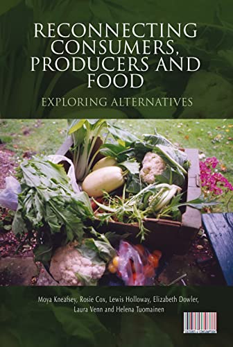 Beispielbild fr Reconnecting Consumers, Producers and Food: Exploring Alternatives (Cultures of Consumption Series) zum Verkauf von Midtown Scholar Bookstore