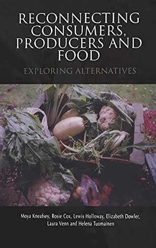 9781845202521: Reconnecting Consumers, Producers and Food: Exploring 'Alternatives': v. 6 (Cultures of Consumption Series)