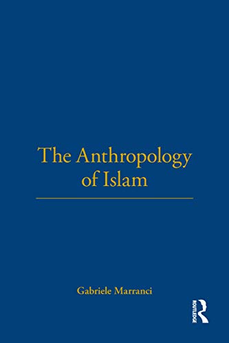 Beispielbild fr The Anthropology of Islam zum Verkauf von Better World Books