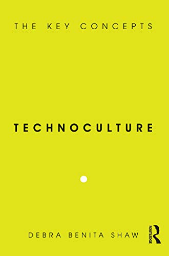 9781845202972: Technoculture: The Key Concepts