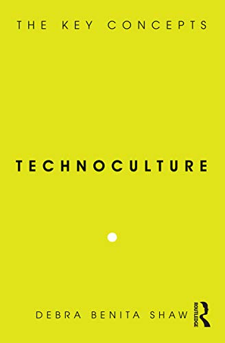 9781845202989: Technoculture: The Key Concepts