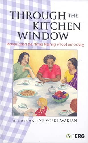 Imagen de archivo de Through the Kitchen Window: Women Explore the Intimate Meanings of Food and Cooking a la venta por ThriftBooks-Dallas