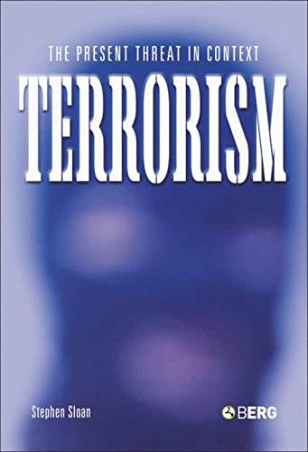 Terrorism: The Present Threat in Context (9781845203443) by Sloan, Stephen