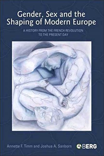 Imagen de archivo de Gender, Sex and the Shaping of Modern Europe: A History from the French Revolution to the Present Day a la venta por ThriftBooks-Atlanta