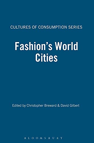Imagen de archivo de Fashion's World Cities (Cultures of Consumption) a la venta por Powell's Bookstores Chicago, ABAA