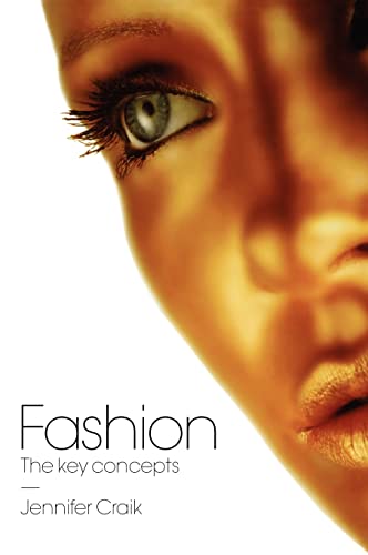 Beispielbild fr Fashion: The Key Concepts (Key Concepts (Hardcover)) zum Verkauf von medimops