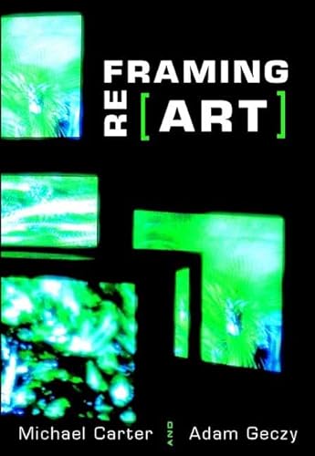 Reframing Art (9781845204648) by Carter, Michael; Geczy, Adam
