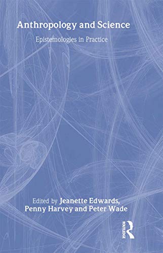 Beispielbild fr Anthropology and Science: Epistemologies in Practice (ASA Monographs) zum Verkauf von Irish Booksellers