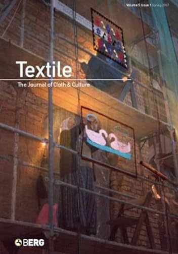 Stock image for Textile: v.5: The Journal of Cloth and Culture (Textile: The Journal of Cloth and Culture) for sale by Prominent Books