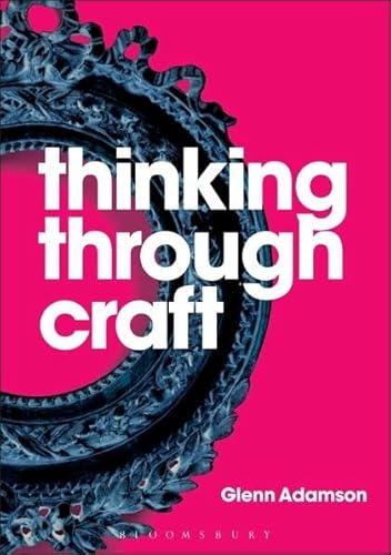 Imagen de archivo de Thinking Through Craft a la venta por mountain