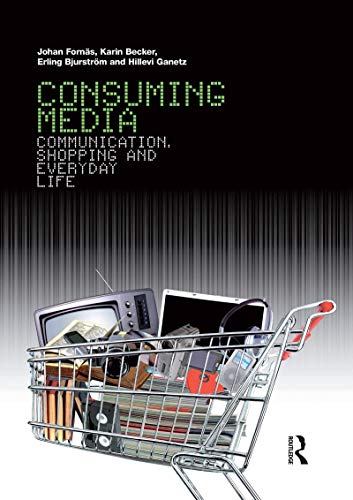 9781845207595: Consuming Media: Communication, Shopping and Everyday Life