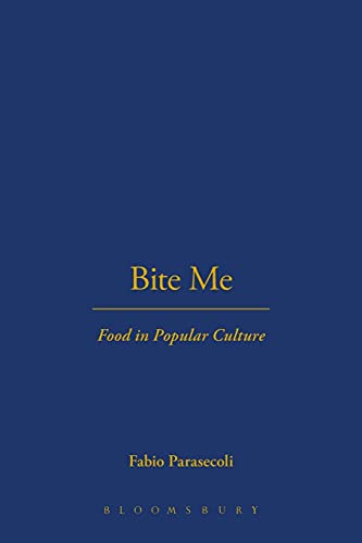 Stock image for Bite Me : Food in Popular Culture for sale by Better World Books