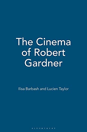 Beispielbild fr The Cinema of Robert Gardner zum Verkauf von Midtown Scholar Bookstore