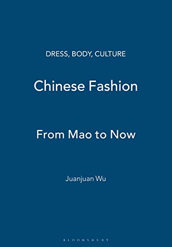 Stock image for Chinese Fashion: From Mao to Now (Dress, Body, Culture) for sale by BooksRun