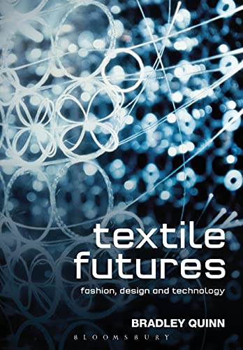 Beispielbild fr Textile Futures: Fashion, Design and Technology zum Verkauf von BooksRun