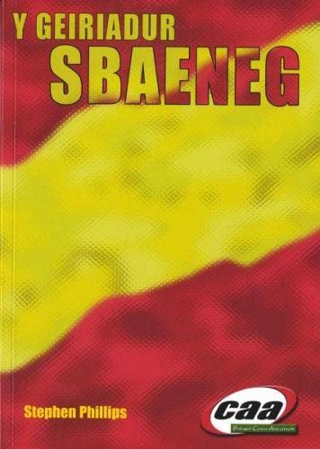 Stock image for Y Geiriadur Sbaeneg: Sbaeneg - Cymraeg, Cymraeg - Sbaeneg for sale by Revaluation Books
