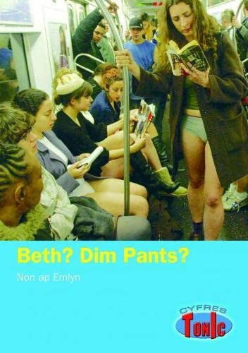 Stock image for Cyfres Tonic: Beth? Dim Pants? for sale by Goldstone Books